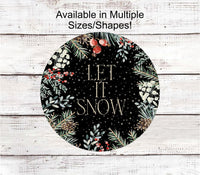 
              Winter Wreath Signs - Let it Snow Sign - Christmas Greenery Sign - Pinecone Sign - Berries Sign - Christmas Wreath Sign
            