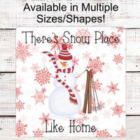 Winter Welcome Sign - Snow Place Like Home - Snowman Sign - Welcome Wreath Sign - Winter Signs - Snowflakes Sign