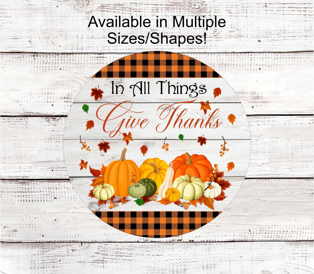 In All Things Give Thanks Sign - Fall Welcome Sign - Happy Fall Sign - Pumpkin Sign - Front Door Decor - Hello Autumn - Buffalo Plaid