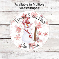 Winter Welcome Sign - Snow Place Like Home - Snowman Sign - Welcome Wreath Sign - Winter Signs - Snowflakes Sign