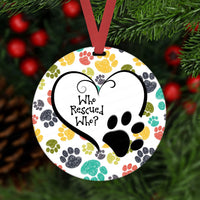 Christmas Ornament - Dog Ornament - Cat Ornament - Who Rescued Who - Rescue Pet Ornament - Double Sided Ornament - Metal Ornament - ORN25