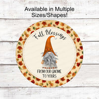 Fall Blessings Sign - Fall Gnome - Gnome Sign - Fall Leaves Sign - Gnome Sweet Gnome - Hello Autumn Sign