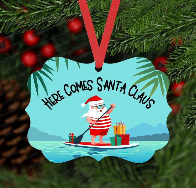 Beach Christmas Ornament - Here Comes Santa - Paddle Board Ornament - Tropical Christmas - Double Sided Ornament - Metal Ornament - ORN91