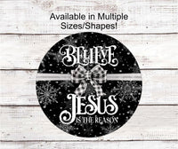 
              Believe Sign - Jesus is the Reason - Christmas Wreath Signs - Snowflakes Sign - Religious Sign - Christian Sign
            