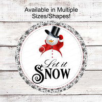 Snowman Sign - Let it Snow Sign - Snowman Welcome Sign -Wreath Centers - Snowflakes Sign - Winter Welcome Sign