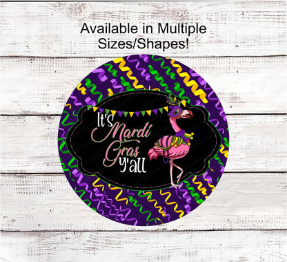 Mardi Gras Flamingo- Its Mardi Gras Yall - Mardi Gras Sign - Fat Tuesday Sign