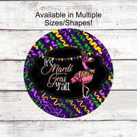 Mardi Gras Flamingo- Its Mardi Gras Yall - Mardi Gras Sign - Fat Tuesday Sign