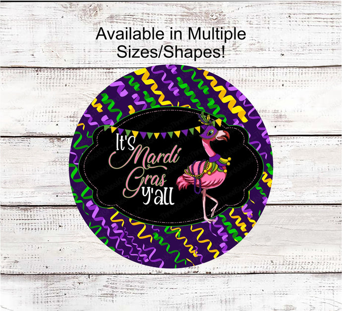 Mardi Gras Flamingo- Its Mardi Gras Yall - Mardi Gras Sign - Fat Tuesday Sign