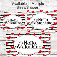 Hello Valentine - Valentines Day Sign - Hearts Sign - Metal Wreath Sign