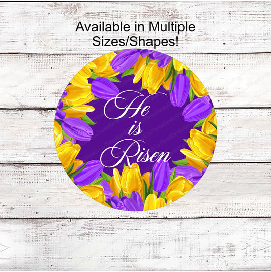 He is Risen Wreath Sign - Tulips Sign - Easter Wreath Signs - Religious Sign - Christian Sign