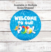 
              Pool Party Sign - Summer Welcome Signs - Welcome to Our Pool - Beach Ball Sign
            