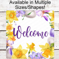 Spring Welcome Wreath Sign - Daffodils Sign - Easter Eggs Sign - Iris Sign - Floral Wreath Sign - Metal Wreath Sign