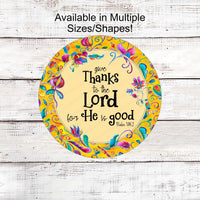 Give Thanks to the Lord - Floral Wreath Sign - Easter Wreath Signs - Religious Wreath Signs - Christian Wreath - Three Birds Nest Co
