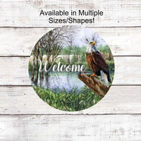 Bald Eagle Wreath Sign - River Welcome Sign - Patriotic Welcome Sign - Eagle Sign - Nature Sign