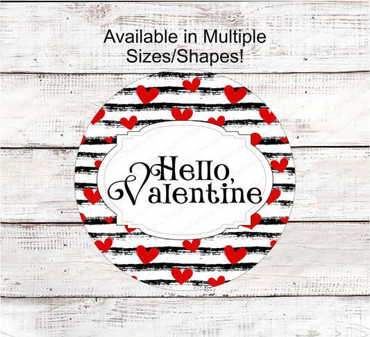 Hello Valentine - Valentines Day Sign - Hearts Sign - Metal Wreath Sign