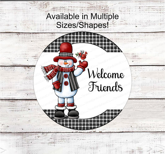 Snowman Sign - Snowman Welcome Sign - Welcome Friends Wreath Sign - Snowflakes Sign - Winter Welcome