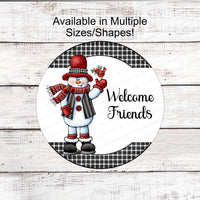 Snowman Sign - Snowman Welcome Sign - Welcome Friends Wreath Sign - Snowflakes Sign - Winter Welcome