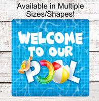 
              Pool Party Sign - Summer Welcome Signs - Welcome to Our Pool - Beach Ball Sign
            