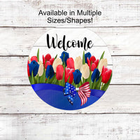 Patriotic Welcome Wreath Sign - Tulip Sign - 4th of July Sign - Stars and Stripes Sign - Independence Day - Summer Wreath Sign
