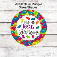 Easter Sign - Jesus and Jelly Beans - He is Risen - Easter Sign - Easter Bunny - Easter Candy