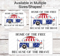 
              Patriotic Camper Wreath Sign - Home of the Free Because of the Brave - Custom Camper Sign
            