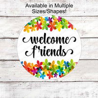 Floral Welcome Friends Wreath Sign - Rainbow Flowers - Whimsical Wreath Sign - Spring Wreath Signs - Summer Wreath Signs