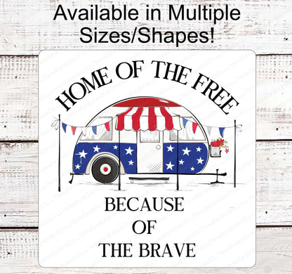 Patriotic Camper Wreath Sign - Home of the Free Because of the Brave - Custom Camper Sign