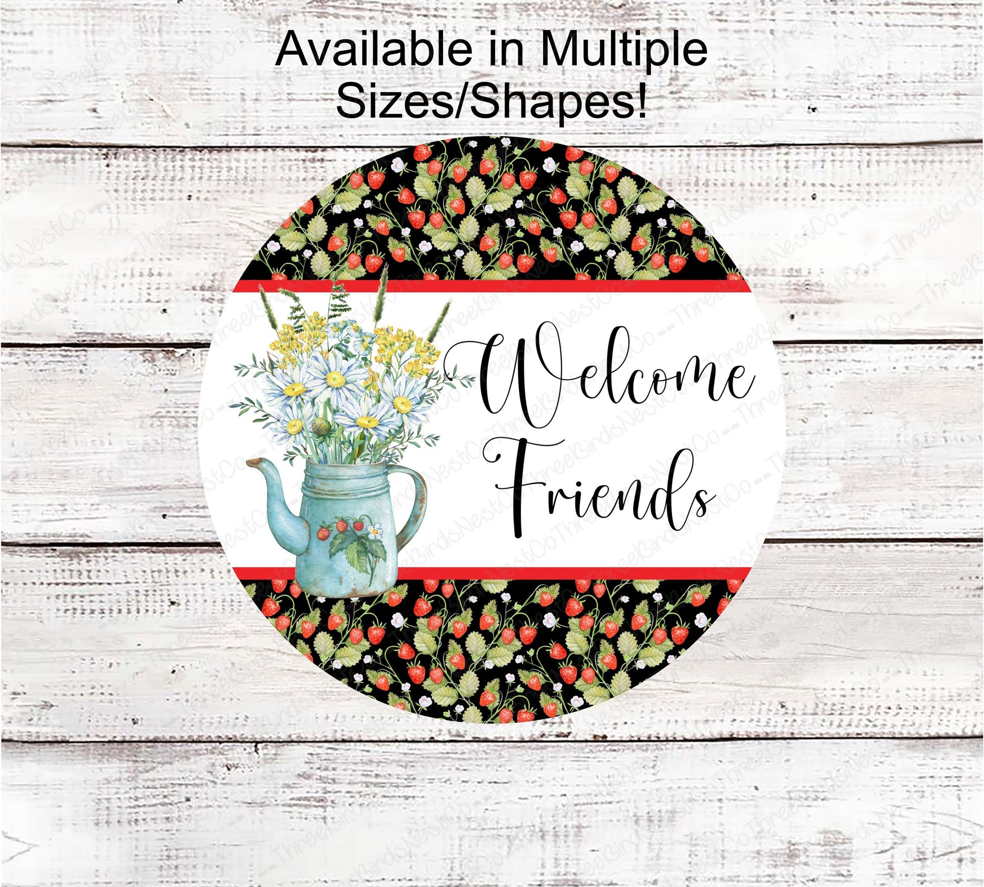 Flower Pitcher Welcome Sign - Welcome Friends - Strawberries Sign - Daisies Sign - Farmers Market Sign