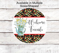 
              Flower Pitcher Welcome Sign - Welcome Friends - Strawberries Sign - Daisies Sign - Farmers Market Sign
            