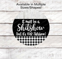 
              Welcome To the Shitshow Buffalo Plaid Print Sign
            