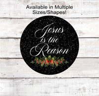 
              Jesus is the Reason Christmas Holly Wreath Sign
            