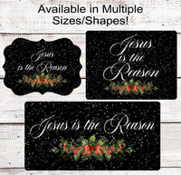 
              Jesus is the Reason Christmas Holly Wreath Sign
            