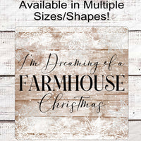 Im Dreaming of a Farmhouse Christmas Rustic Wreath Snowflakes Sign