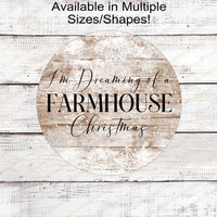 Im Dreaming of a Farmhouse Christmas Rustic Wreath Snowflakes Sign