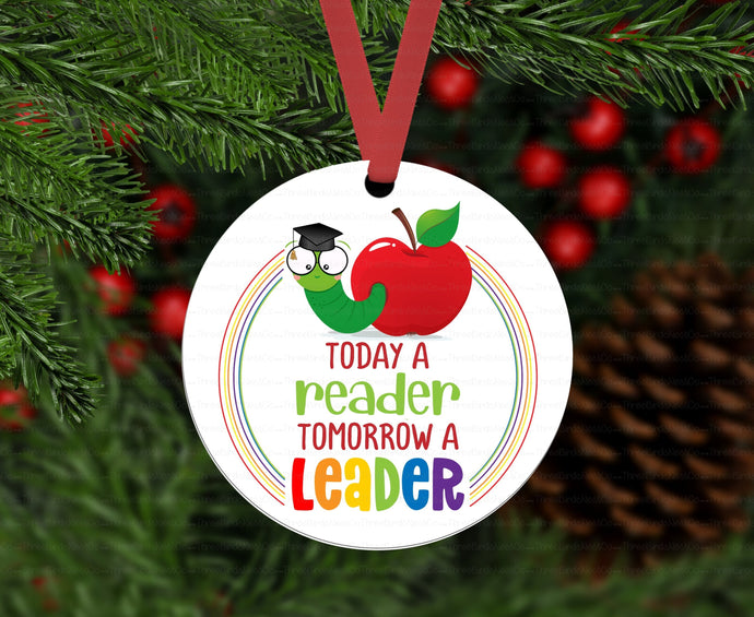 Today a Reader Tomorrow a Leader Double Sided Metal Christmas Ornament - ORN176