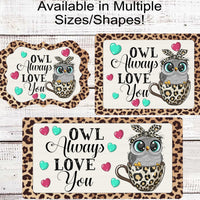 Owl Always Love You Valentines Leopard Print Wreath Sign