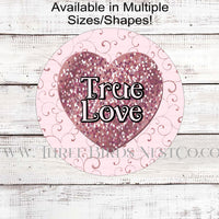 True Love Rose Gold Valentines Day Hearts Wreath Sign