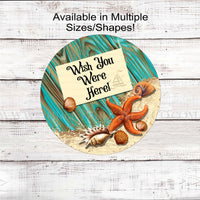 Wish You Were Here Starfish and Shells Beach Wreath Sign