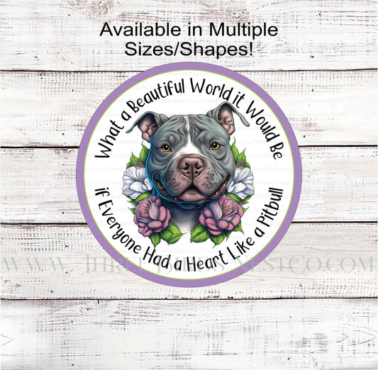 Heart Like a Pitbull Wreath Sign - Dog Love - Rescue Pet