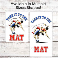 Take it to the Mat Wrestling Wreath Sign