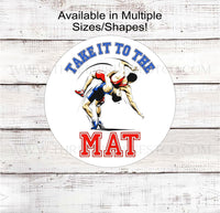 
              Take it to the Mat Wrestling Wreath Sign
            