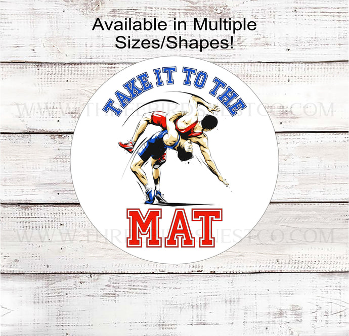 Take it to the Mat Wrestling Wreath Sign