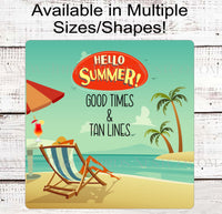 
              Hello Summer Good Times and Tan Lines Beach Wreath Sign
            