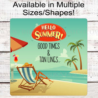 Hello Summer Good Times and Tan Lines Beach Wreath Sign