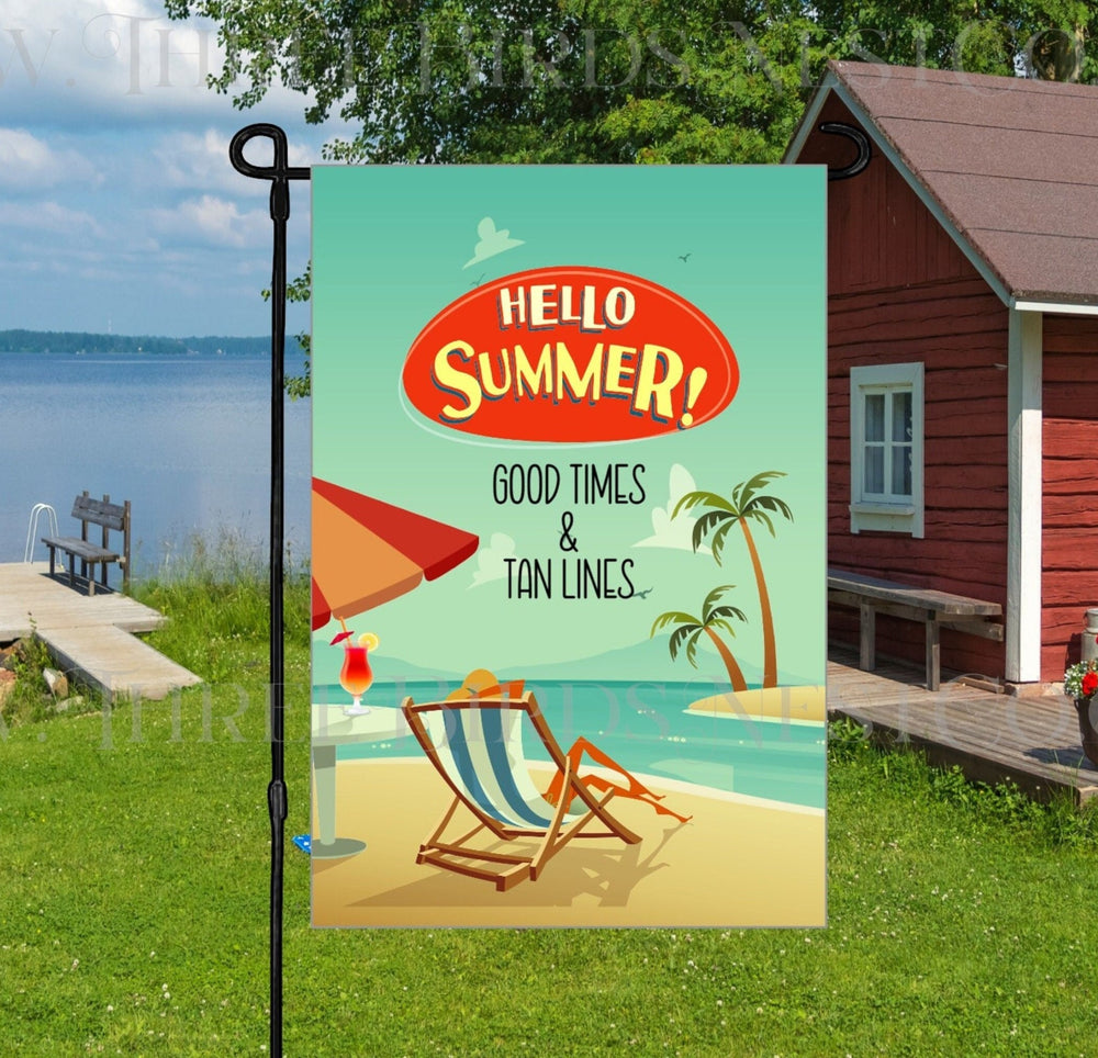 Hello Summer Good Times and Tan Lines Beach Garden Flag