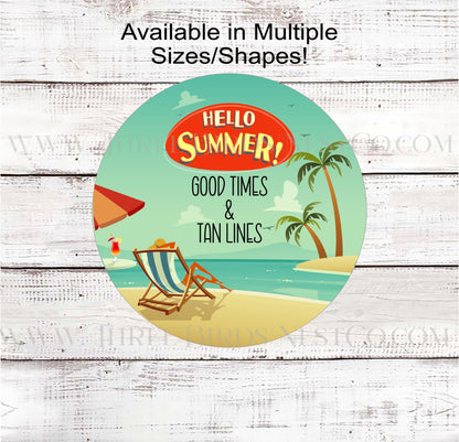 Hello Summer Good Times and Tan Lines Beach Wreath Sign