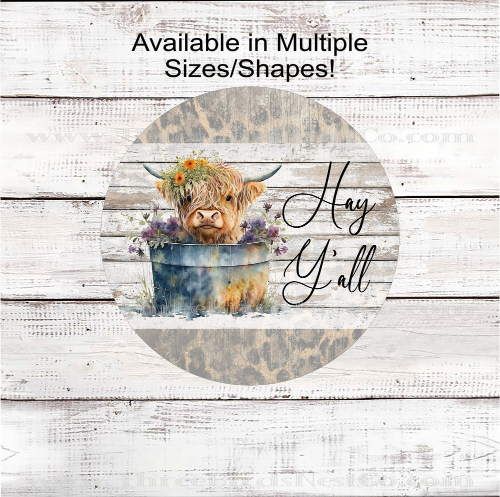 Hay Yall Sign - Scottish Highland Cow - Rustic Wreath Sign - Farm Life Sign - Cow Sign - Farmhouse Animals Sign