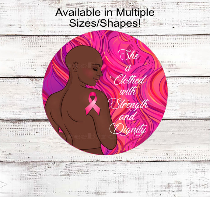 She is Clothed in Strength and Dignity African American Breast Cancer Wreath Sign