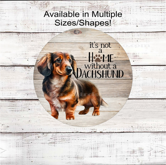 Its Not a Home Without a Dachshund Dog Wreath Sign