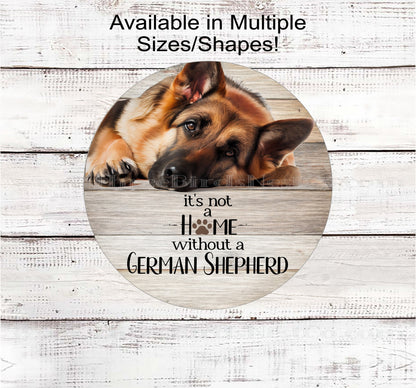 Its Not a Home Without a German Shepherd Dog Wreath Sign - German Shepherd Decor - Metal Wreath Sign